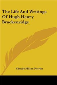 Life And Writings Of Hugh Henry Brackenridge