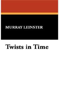 Twists in Time