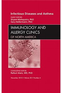 Viral Infections in Asthma, an Issue of Immunology and Allergy Clinics