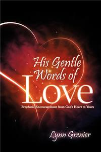 His Gentle Words of Love