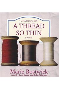 A Thread So Thin