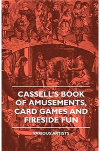 Cassell's Book Of Amusements, Card Games And Fireside Fun
