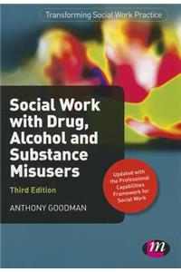 Social Work with Drug, Alcohol and Substance Misusers