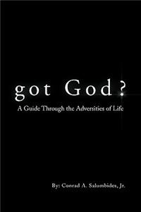 Got God?