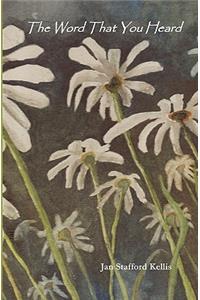 The Word that you Heard