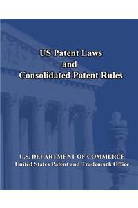 US Patent Laws and Consolidated Patent Rules