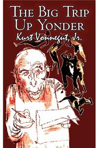 Big Trip Up Yonder by Kurt Vonnegut Jr., Science Fiction, Literary