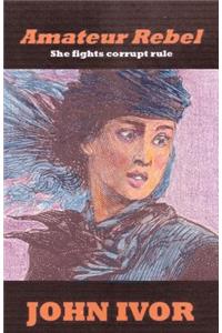 Amateur Rebel