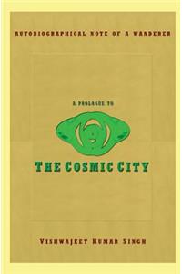 Prologue to the Cosmic City
