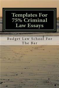 Templates for 75% Criminal Law Essays