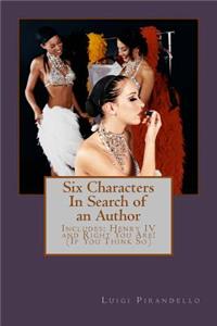 Six Characters In Search of an Author (Three Plays By Luigi Pirandello)