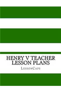 Henry V Teacher Lesson Plans