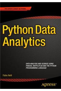 Python Data Analytics: Data Analysis and Science Using Pandas, Matplotlib and the Python Programming Language