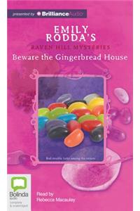 Beware the Gingerbread House