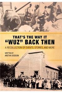That's the Way It Wuz Back Then