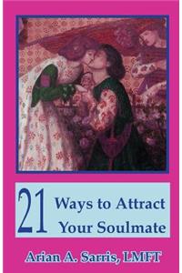 21 Ways to Attract Your Soulmate