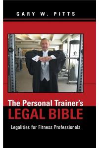 The Personal Trainer's Legal Bible