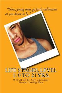 Life Stages, Level 1