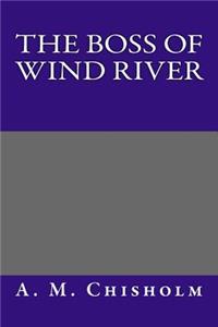 The Boss of Wind River