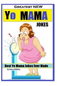 Greatest NEW Yo Mama Jokes