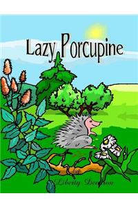 Lazy Porcupine