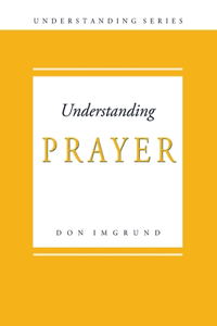 Understanding Prayer
