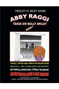 ABBY RAGGI Takes On BULLY SMILEY