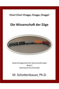 Choo! Choo! Chugga, Chugga, Chugga! Die Wissenschaft der Züge