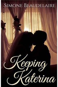 Keeping Katerina