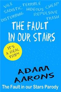 The Fault in Our Stairs