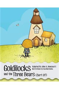 Goldilocks and the Three Bears (Sort Of)