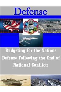 Budgeting for the Nations Defense Following the End of National Conflicts