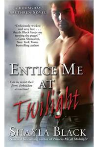 Entice Me at Twilight