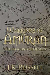 Warriors of Amüran: The Dragonlord Rising