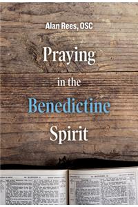 Praying in the Benedictine Spirit