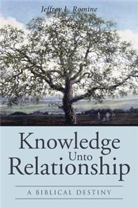 Knowledge Unto Relationship