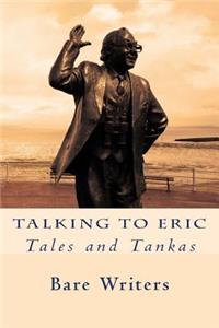 Talking To Eric