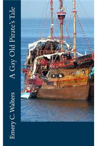 A Gay Old Pirate's Tale