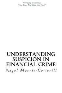 Understanding Suspicion in Financial Crime