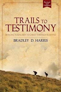 Trails to Testimony