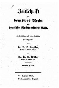 Zeitschrift Für Deutsches Recht Und Deutsche Rechtswissenschaft
