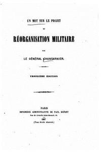Un mot sur le projet de réorganisation militaire