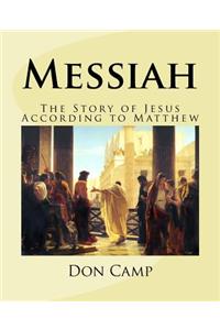 Messiah: The Story of Jesus According to Matthew