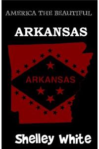 Arkansas (America The Beautiful) Revised Edition