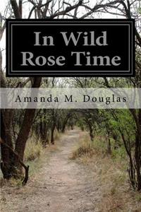 In Wild Rose Time