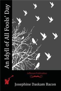 An Idyll of All Fools' Day