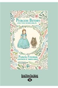 Princess Betony and the Hobgoblin: Book 4 (Large Print 16pt)