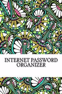 Internet Password Organizer: An Internet Address and Password Organizer