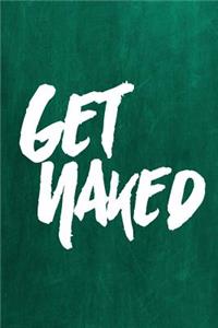 Chalkboard Journal - Get Naked (Green)