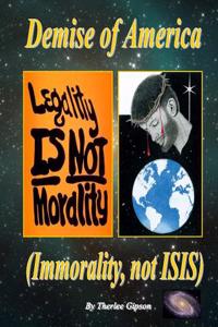 Demise of America: (Immorality Not Isis)